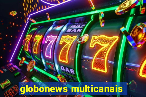 globonews multicanais